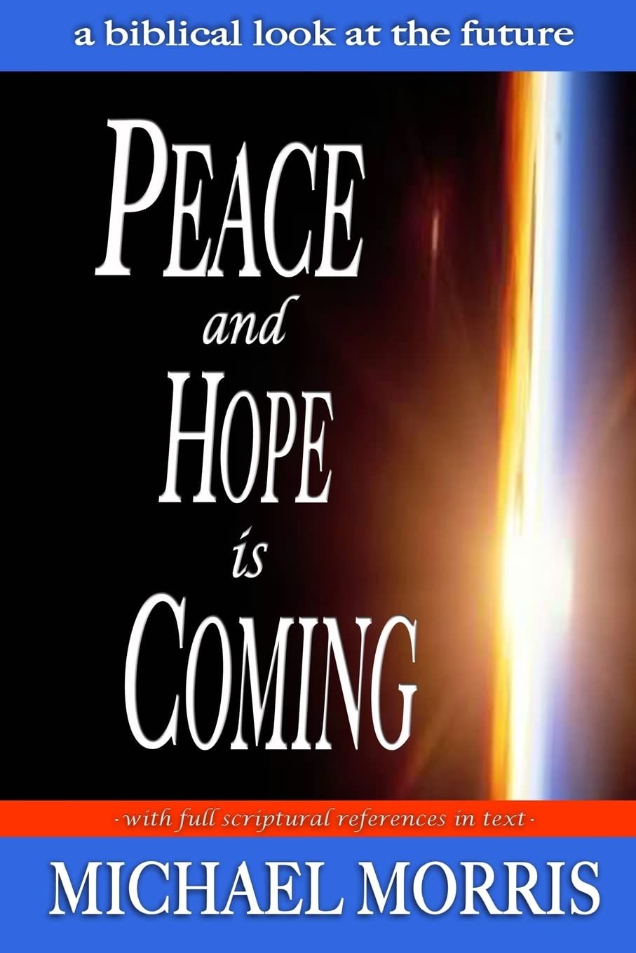 Peace and Hope is Coming: A Biblical look at the future Religion & Esotericism