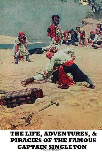 The Life, Adventures, and Piracies of the Famous Captain Singleton Classics