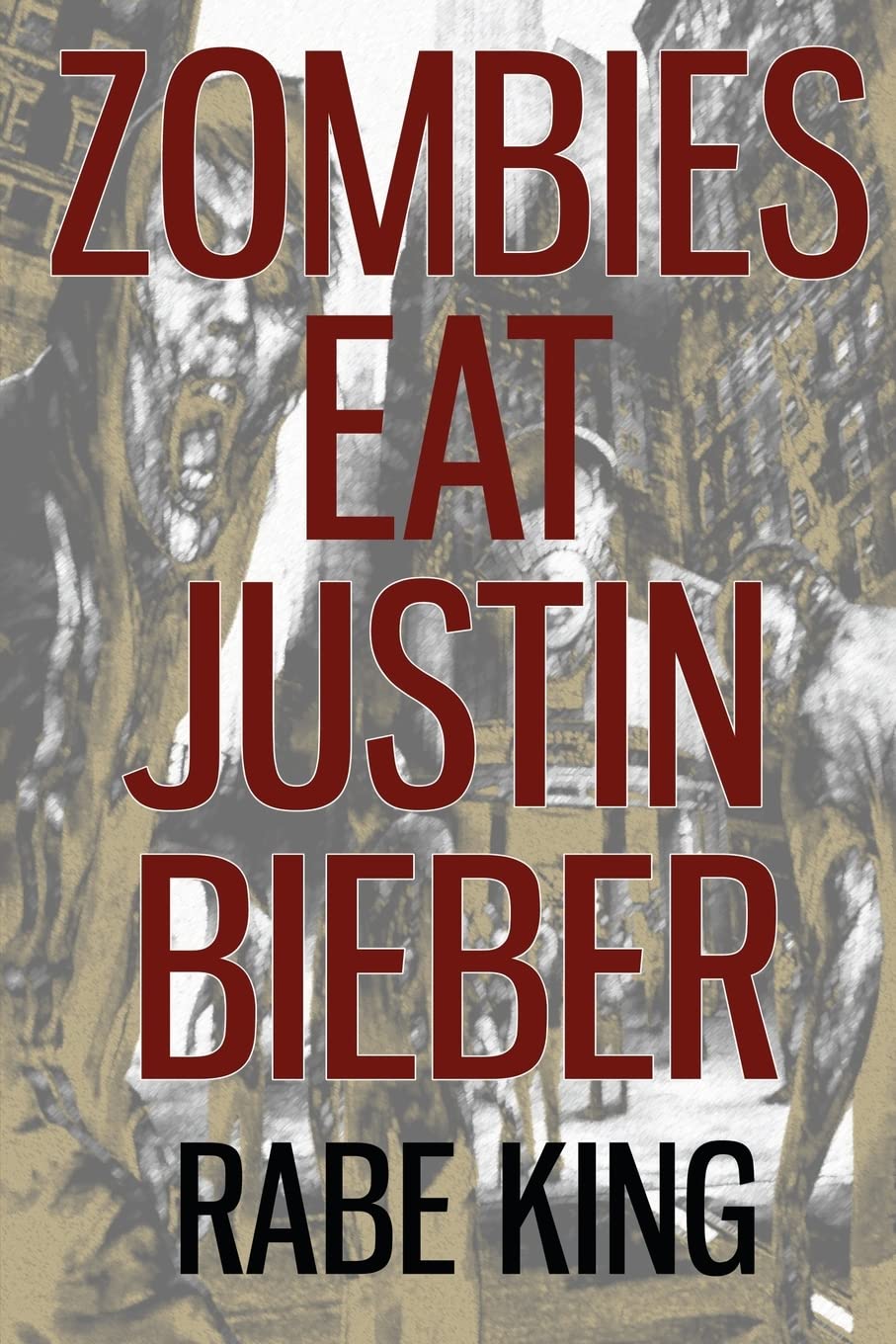 Product Image: Zombies Eat Justin Bieber