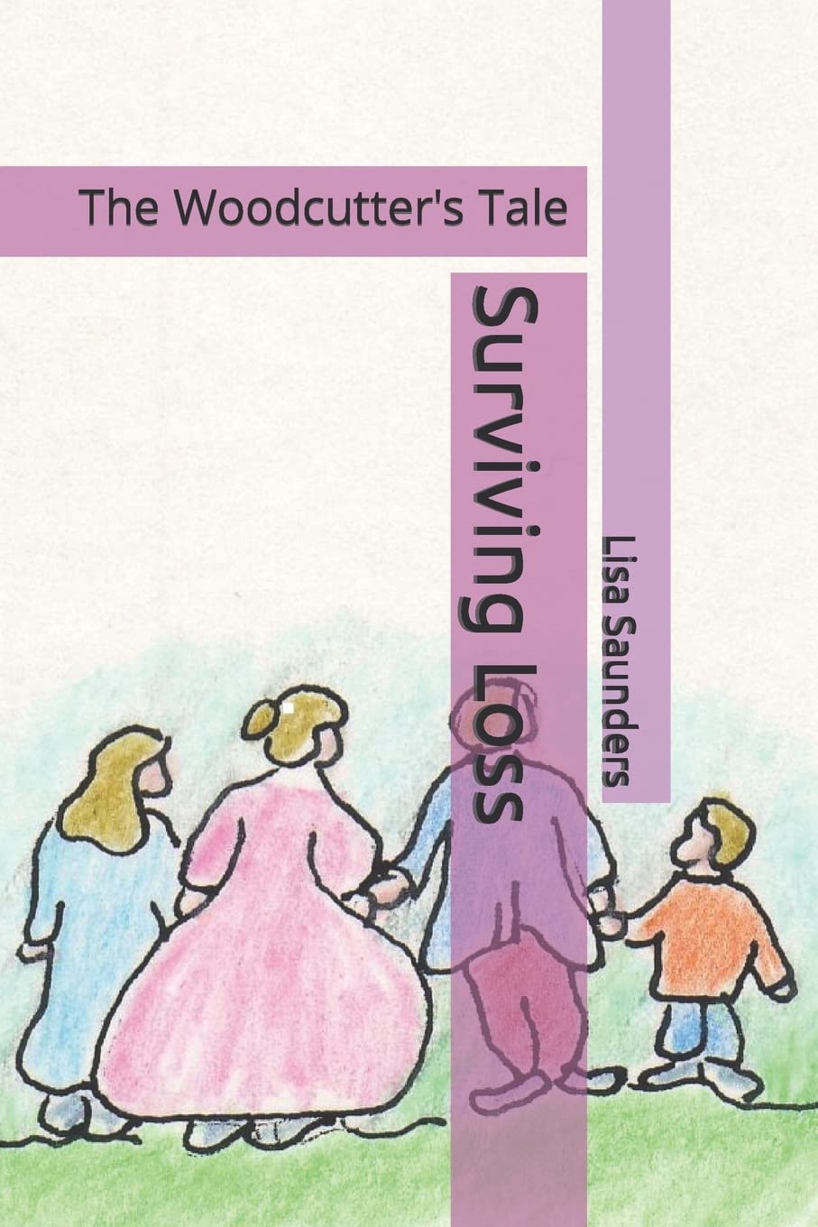 Surviving Loss: The Woodcutter's Tale Death & Mourning
