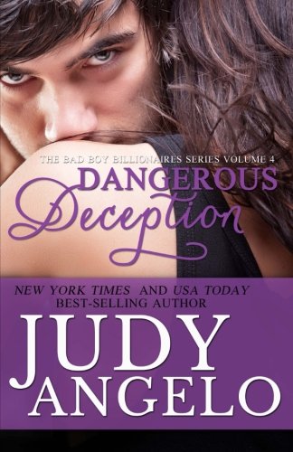 Dangerous Deception (THE BILLIONAIRE BROTHERHOOD, Band 4) Contemporary Romance