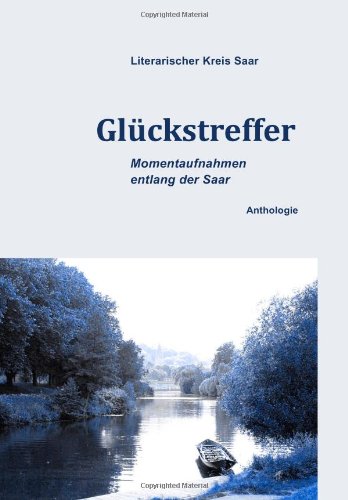 Glueckstreffer: Momentaufnahmen entlang der Saar International