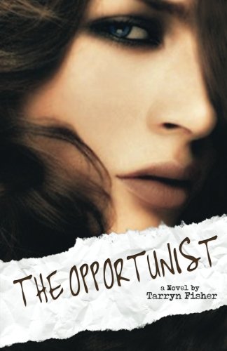 The Opportunist (Love Me With Lies, Band 1) Contemporary Romance