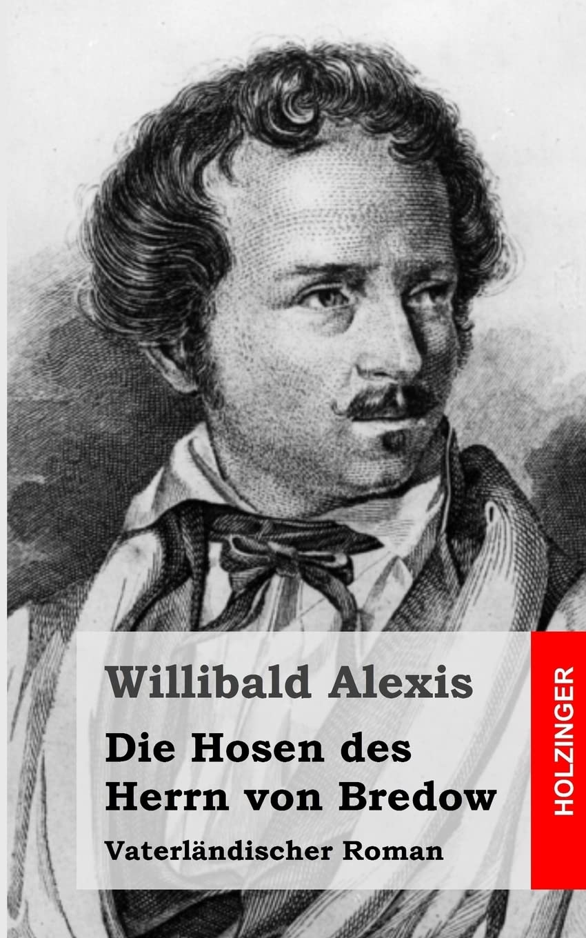 Die Hosen des Herrn von Bredow: Vaterländischer Roman Classics