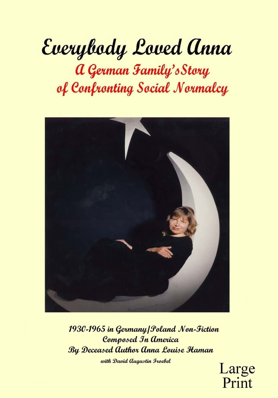 Everybody Loved Anna: A German Family's Story of Confronting Social Normalcy Memories