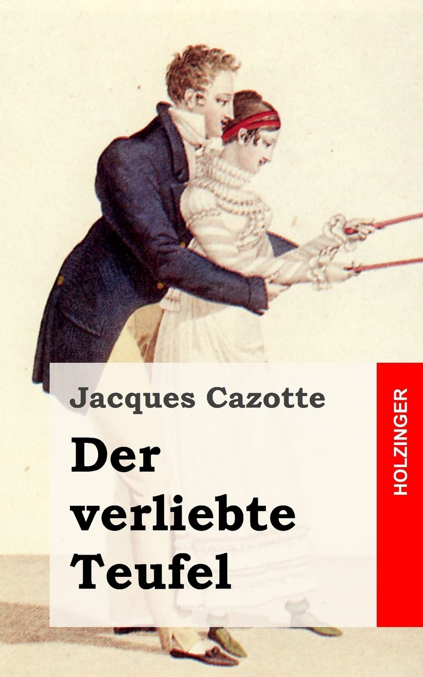 Der verliebte Teufel: (Le Diable amoureux) Classics