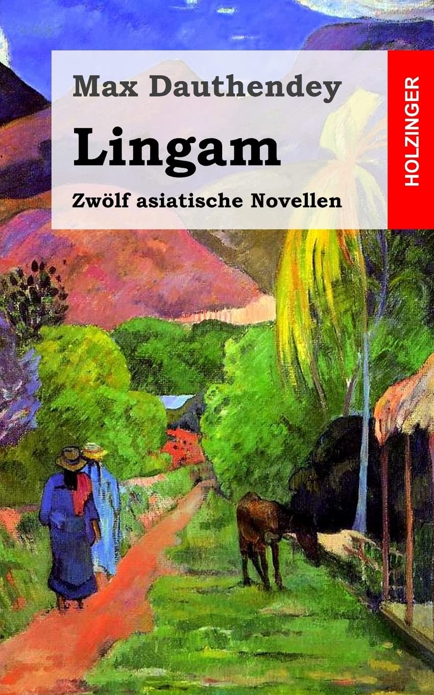 Lingam: Zwölf asiatische Novellen Classics