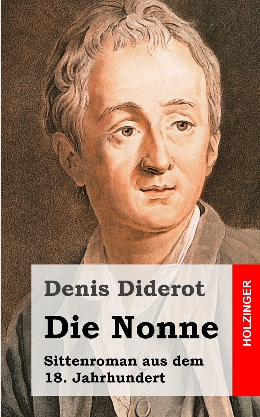 Die Nonne: Sittenroman aus dem 18. Jahrhundert Classics