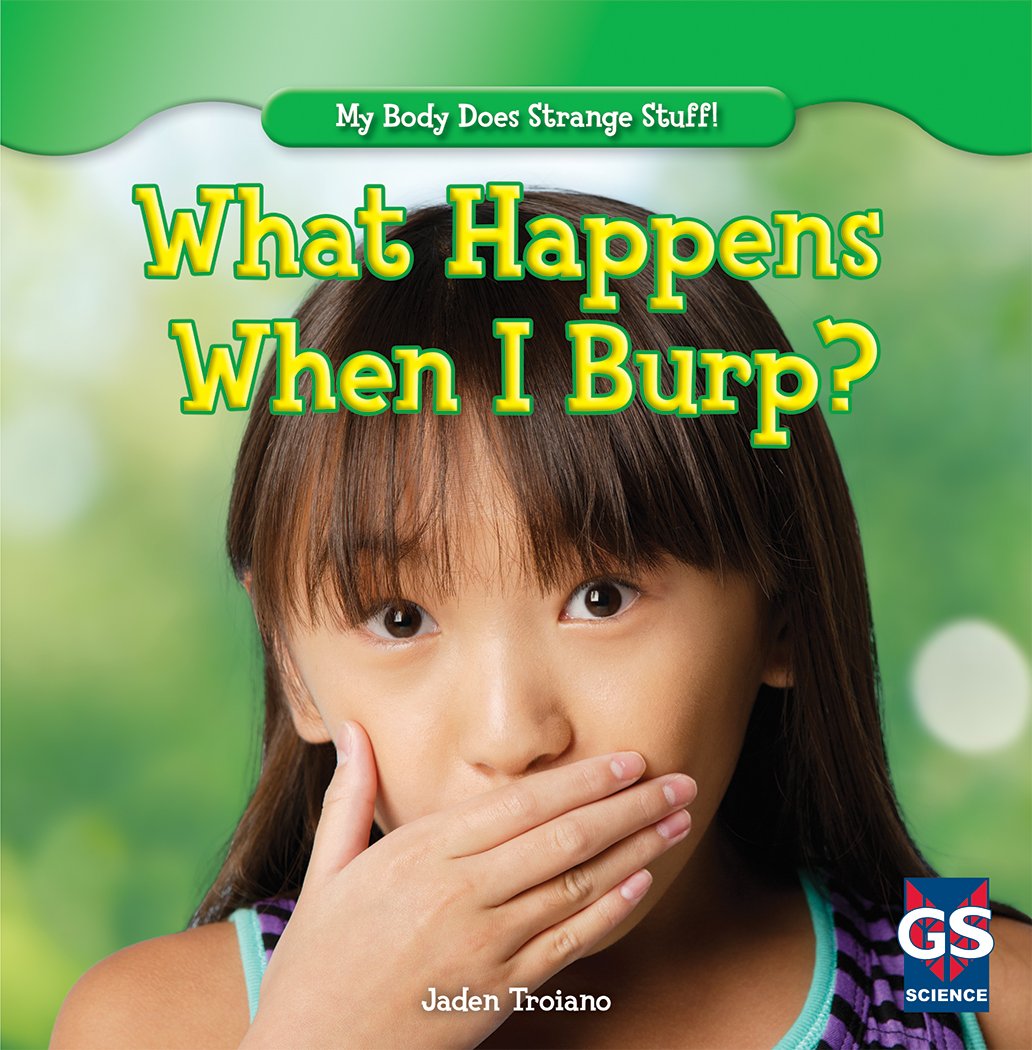 What Happens When I Burp? (My Body Does Strange Stuff!, 3) Non-fiction