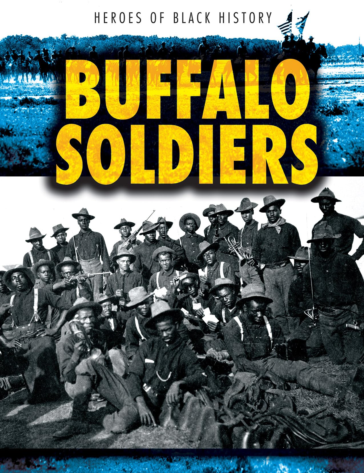 Buffalo Soldiers (Heroes of Black History) Non-fiction
