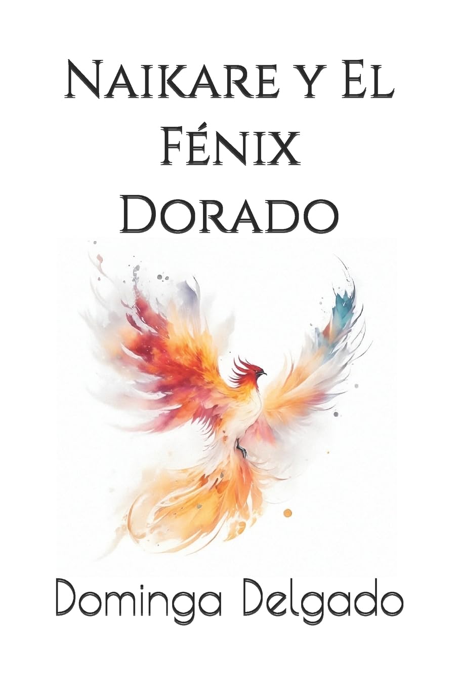 Naikare Y El Fenix Dorado (Musas, Band 7) Action & Adventure