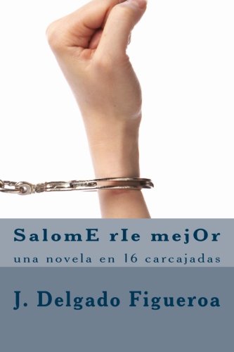 Salome rie mejor: una novela en 16 carcajadas Contemporary literature