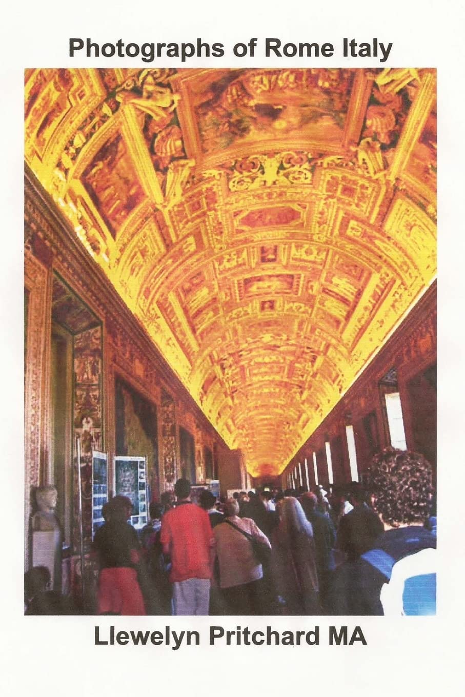Photographs of Rome Italy (Photo Albums, Band 14) Study Guides