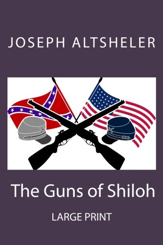 The Guns of Shiloh: A Story of the Great Western Campaign (Civil War, Band 2) Contemporary literature Books