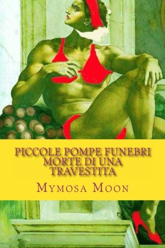 Piccole Pompe Funebri: Morte di una Travestita Historical Fiction