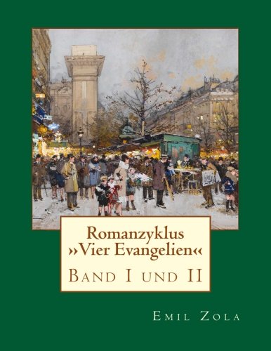 Romanzyklus »Vier Evangelien«: Band 1: Fruchtbarkeit und Band 2: Arbeit Classics
