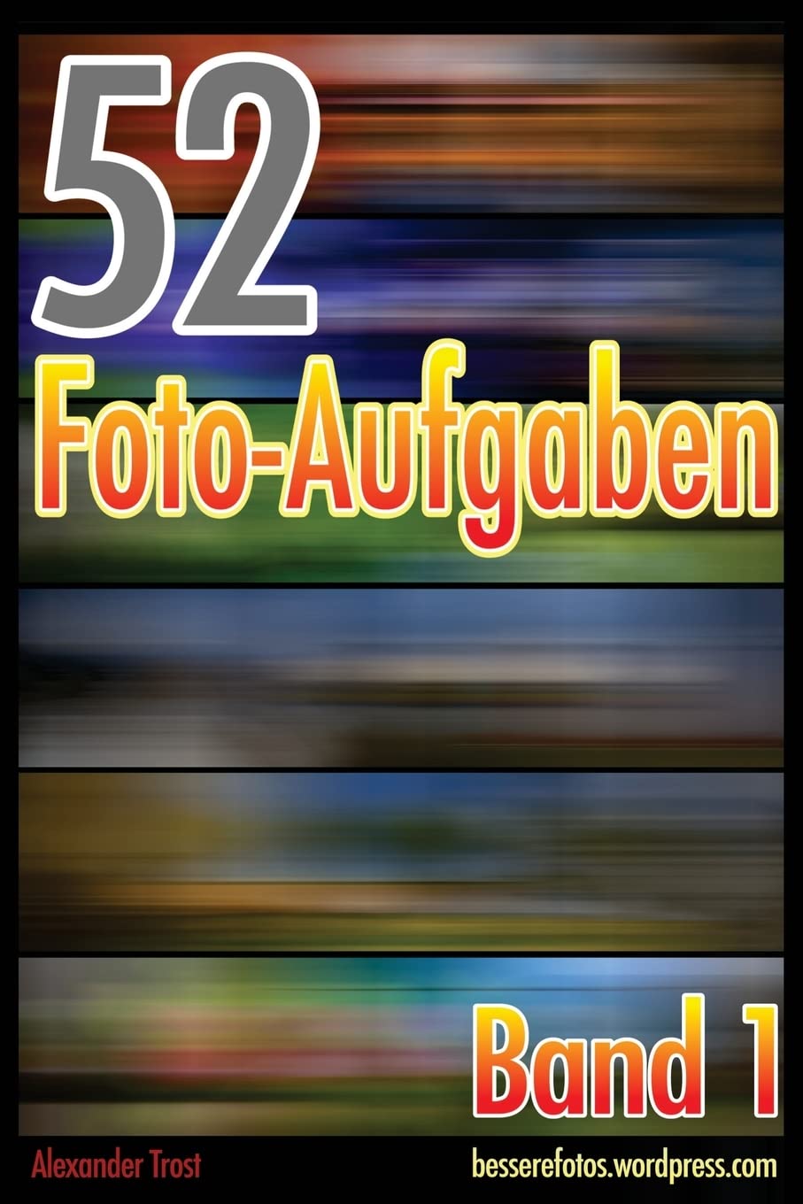 52 Foto-Aufgaben: Band 1 Media & Communication