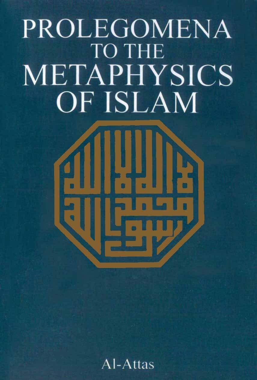 Prolegomena to the Metaphysics of Islam Religion & Esotericism