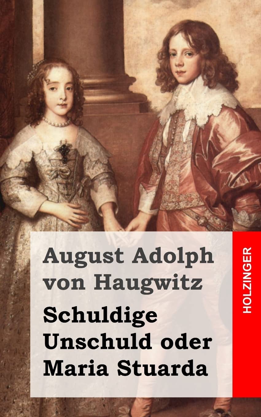 Schuldige Unschuld oder Maria Stuarda Drama