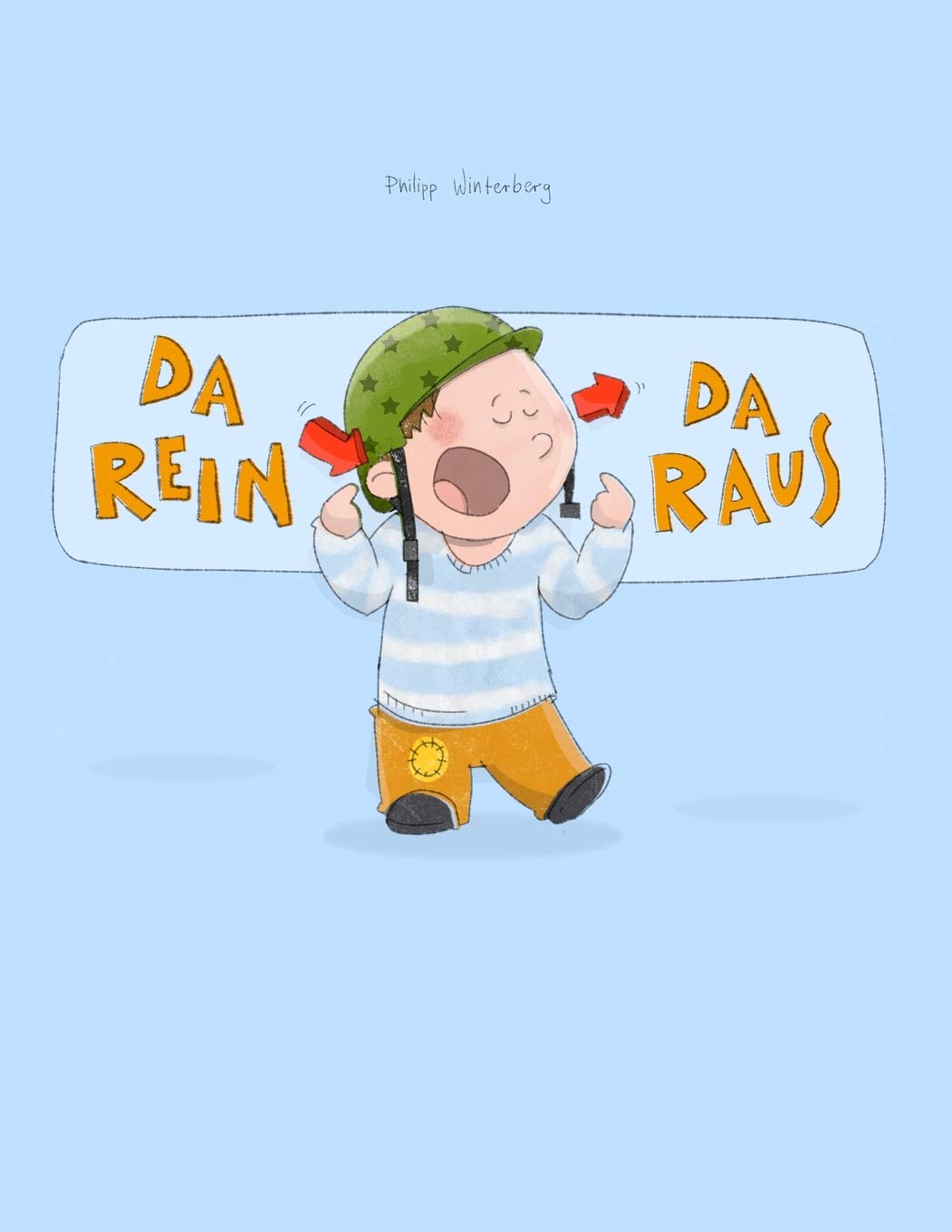 Da rein, da raus!: Eine Bildergeschichte von Lena Hesse und Philipp Winterberg Non-fiction