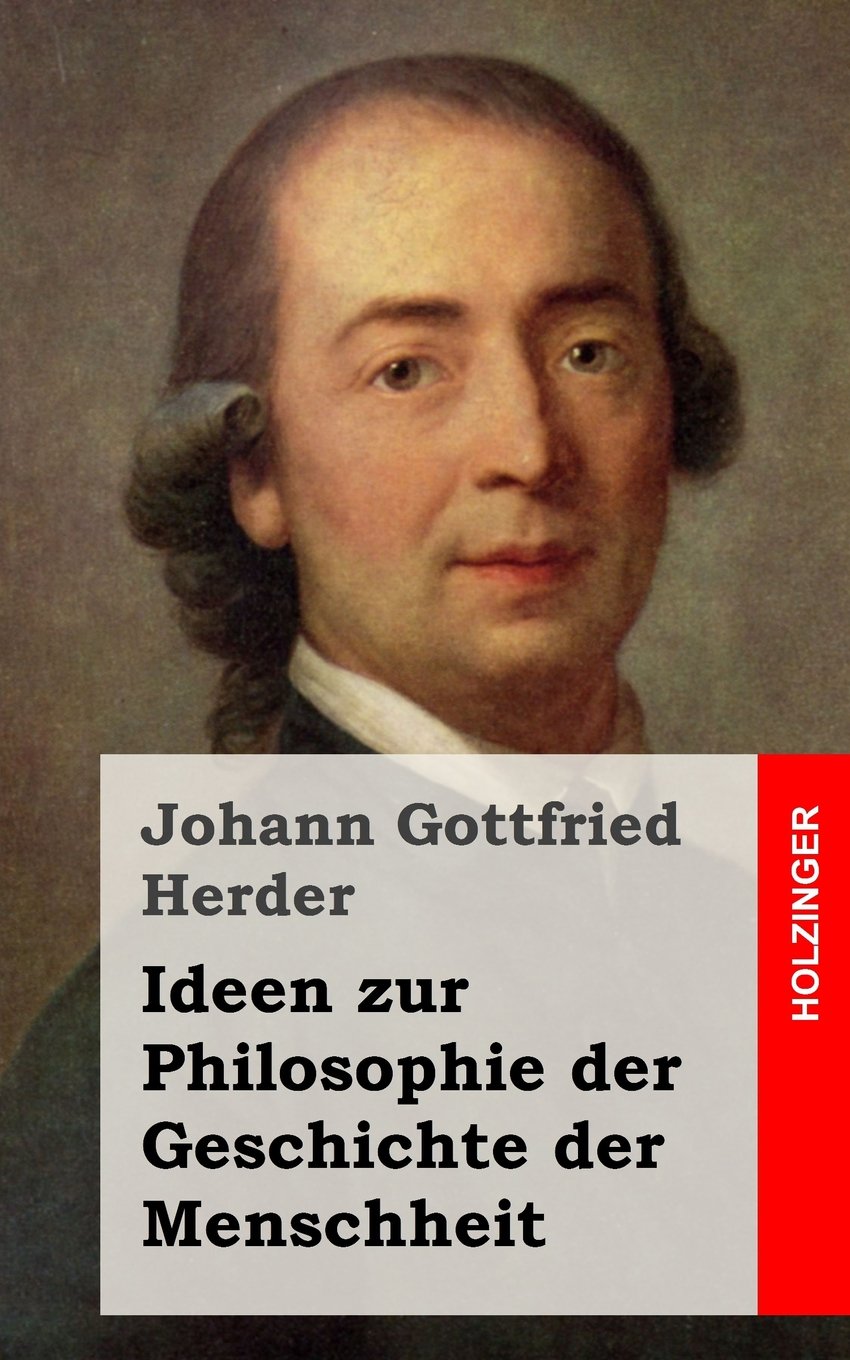 Ideen zur Philosophie der Geschichte der Menschheit Contemporary literature