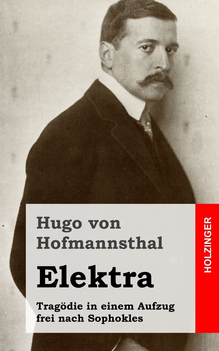 Elektra: Tragödie in einem Aufzug frei nach Sophokles Arts & Music