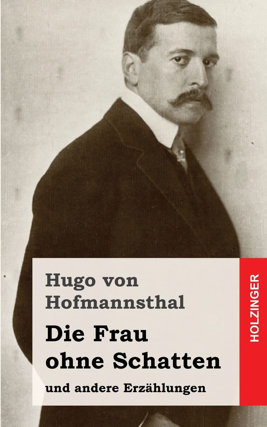 Die Frau ohne Schatten: und andere Erzählungen Classics