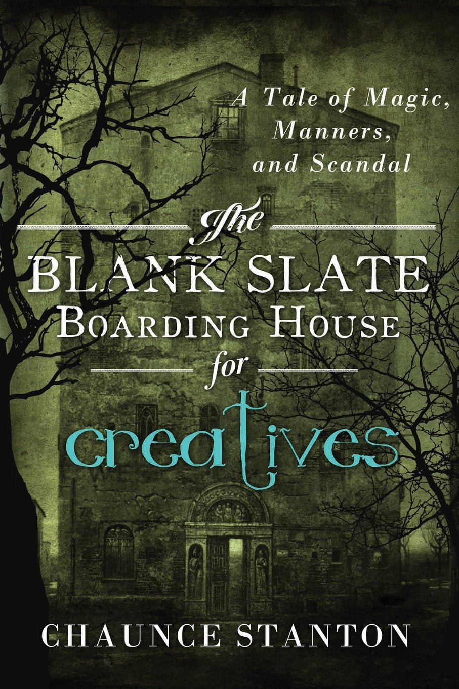 The Blank Slate Boarding House for Creatives: A Tale of Magic, Manners, and Scandal Historical Fiction
