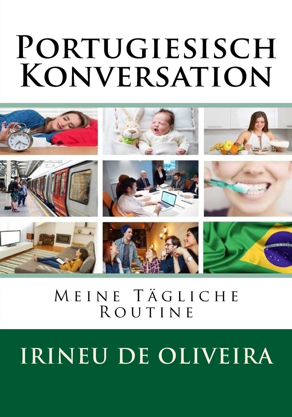 Portugiesisch Konversation: Meine Tägliche Routine Foreign Languages ​​& Dictionaries