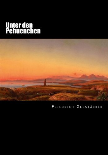 Unter den Pehuenchen Classics