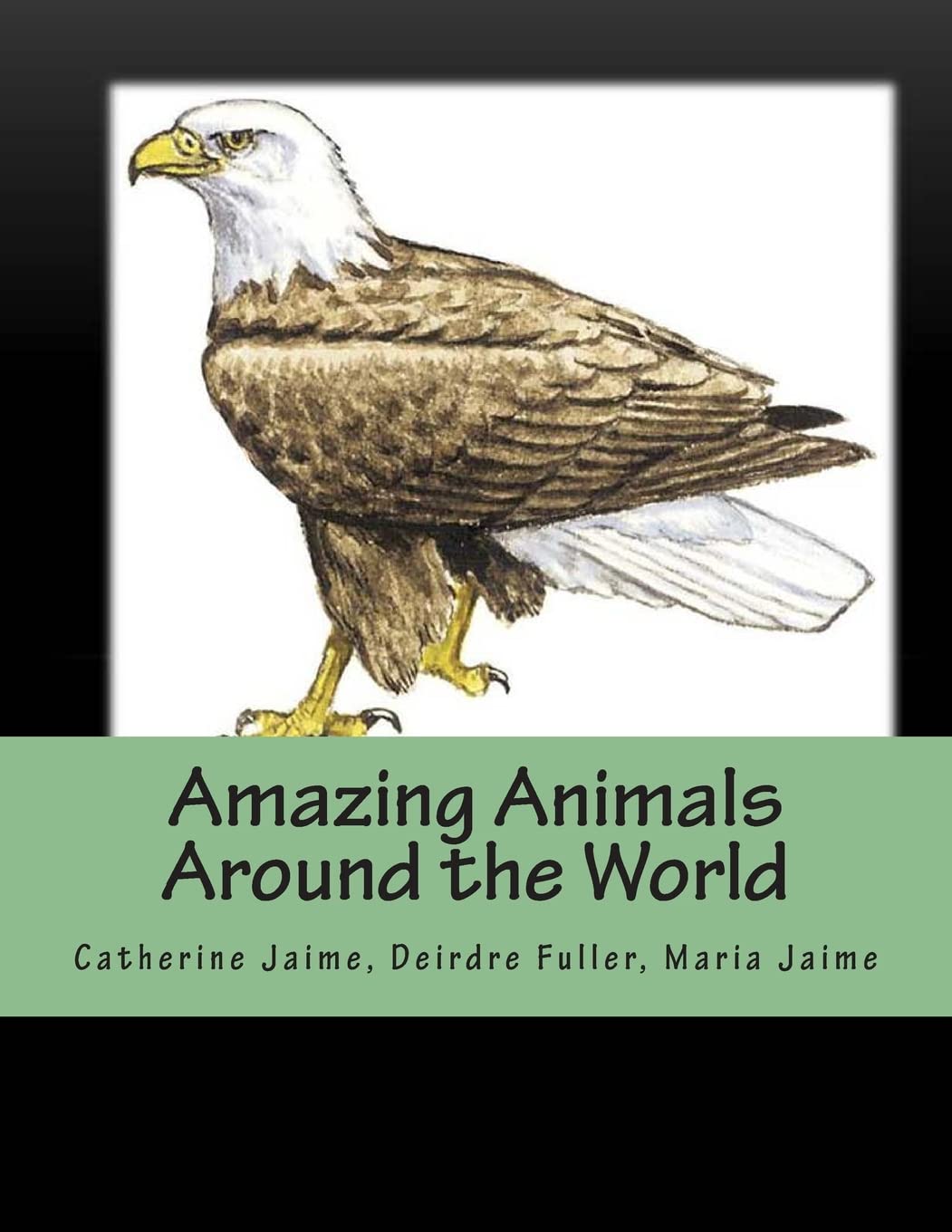 Amazing Animals Around the World (Fun with Teaching Certain Science Topics) Learning & Reference