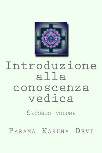 Introduzione alla conoscenza vedica, secondo volume: I quattro Veda originari book