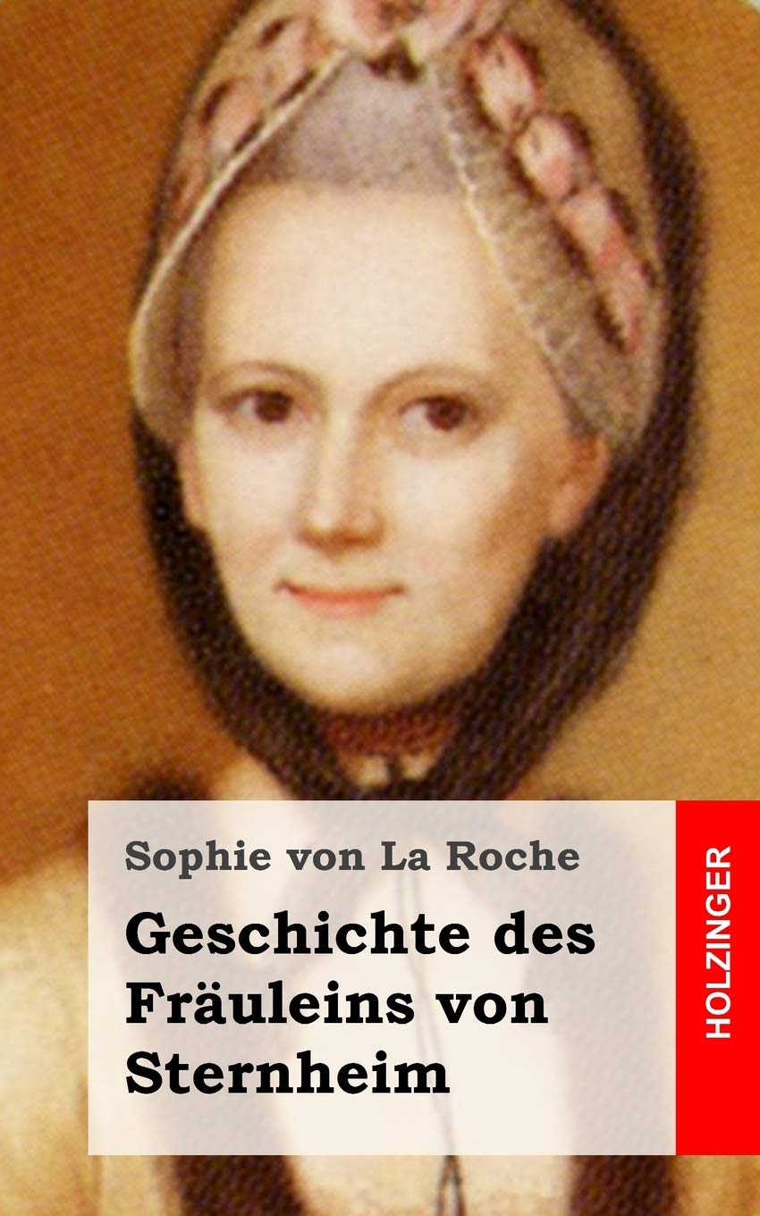 Geschichte des Fräuleins von Sternheim Classics