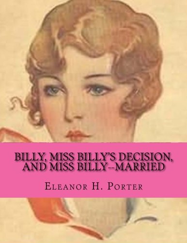 Billy, Miss Billy's Decision, And Miss Billy--Married book
