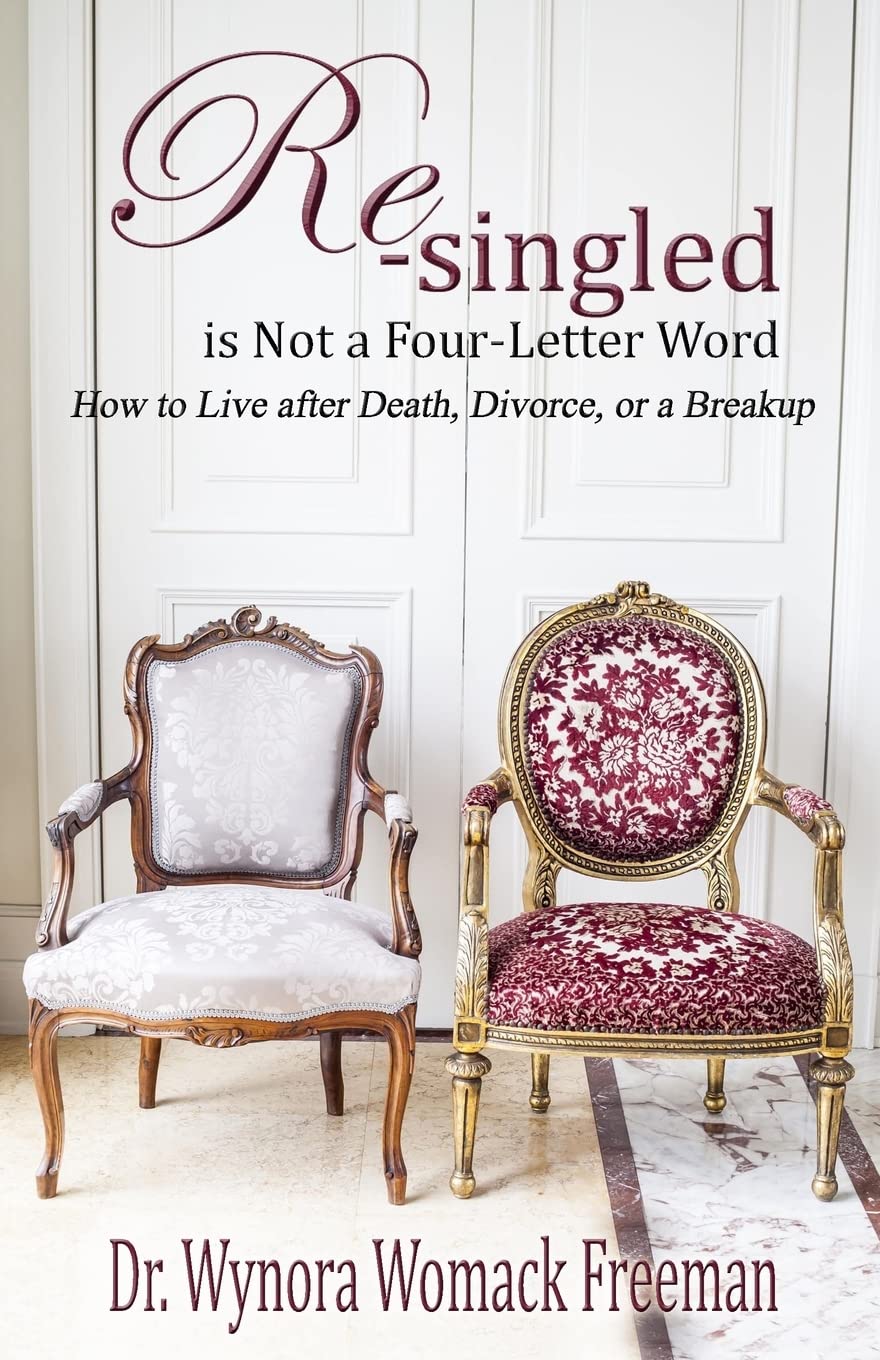 Re-singled is Not a Four-Letter Word: How to Live after Death, Divorce, or Breakups Death & Mourning