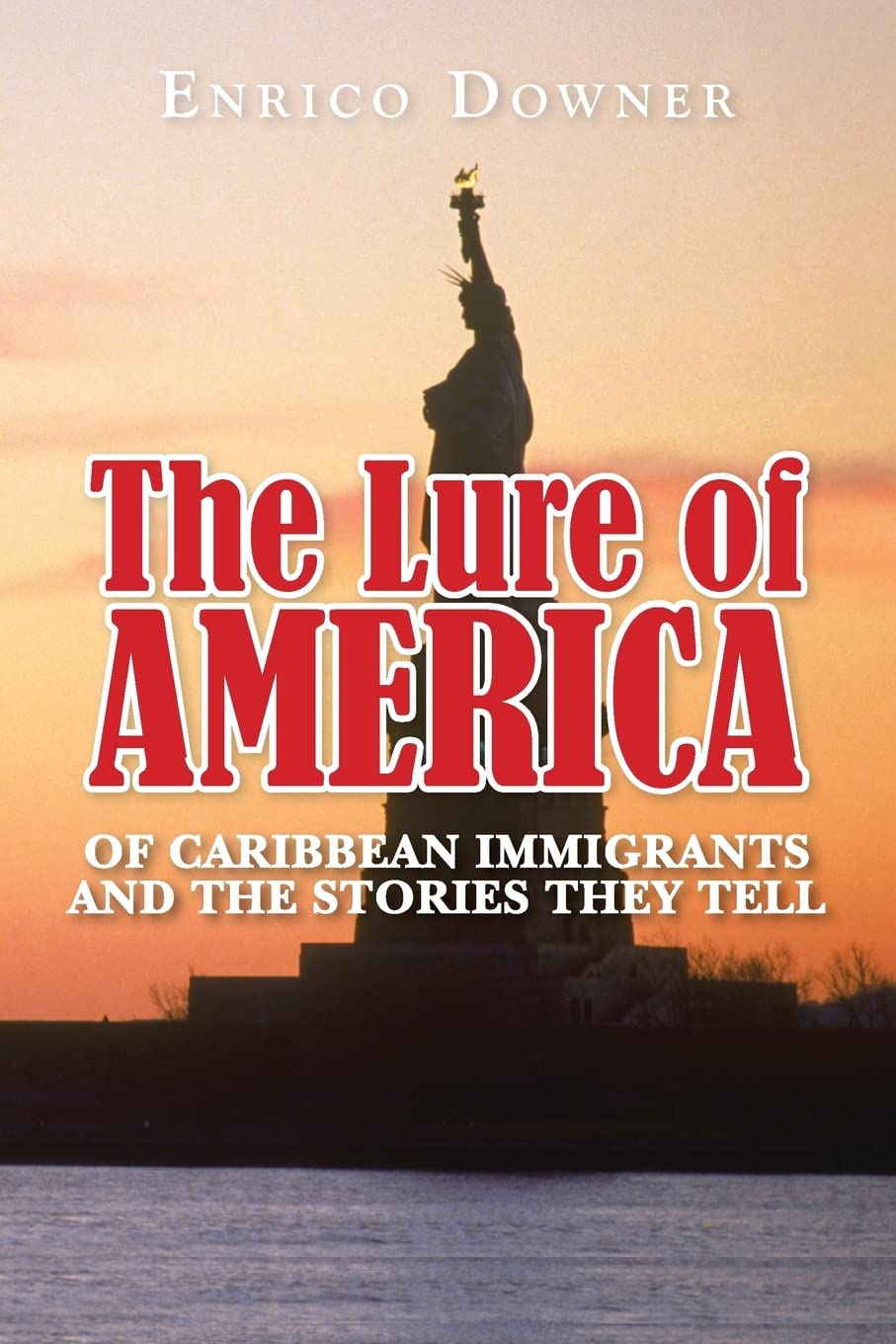 The Lure of America: Of Caribbean Immigrants and the Stories they tell. Historical Fiction