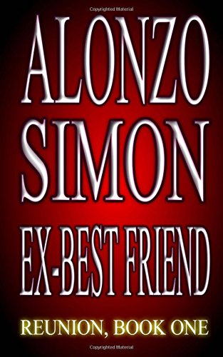 Ex Best Friend (Reunion, Book One) LGBTQ+