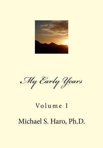 My Early Years (Michael S. Haro - An Autobiography, Band 1) Parents & Children