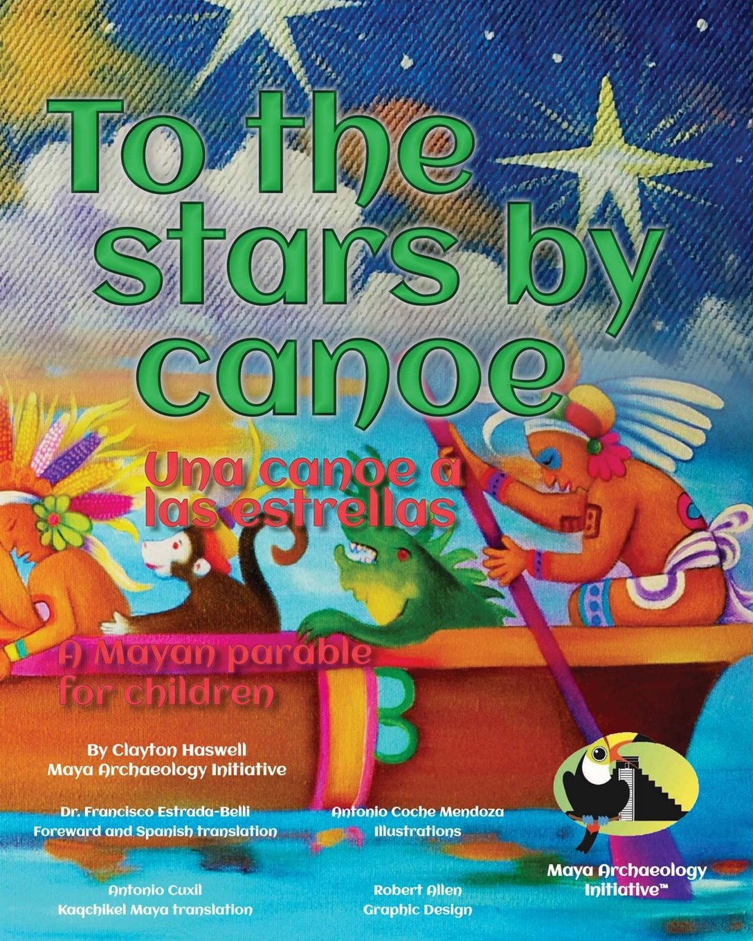 To the Stars by Canoe: A Mayan parable for children Books