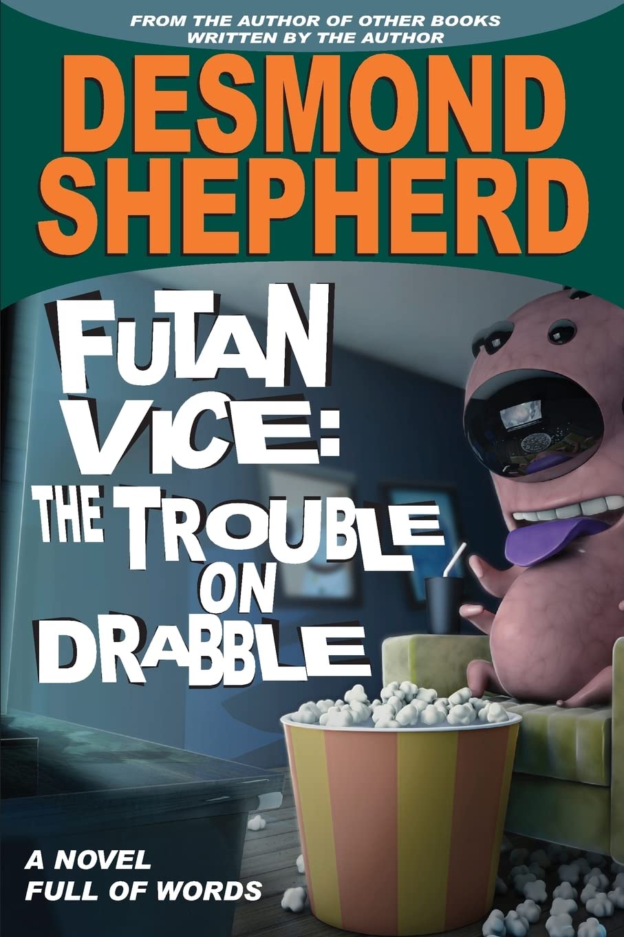 Futan Vice: The Trouble On Drabble Action & Adventure
