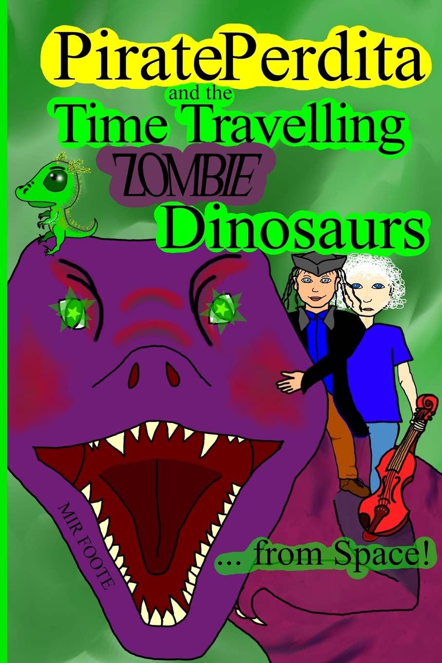 Pirate Perdita and the Time Travelling Zombie Dinosaurs...from Space! Novels & Short Stories