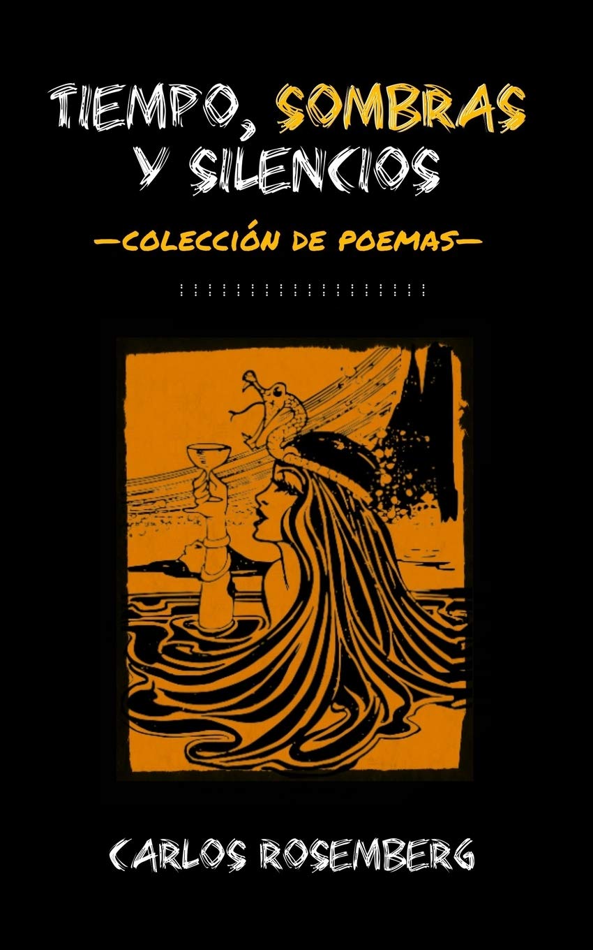 Tiempo, Sombras y Silencios: Colección de poemas Poetry