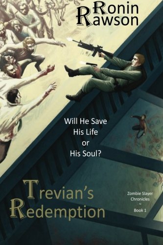 Trevian's Redemption (Zombie Slayer Chronicles, Band 1) Action & Adventure