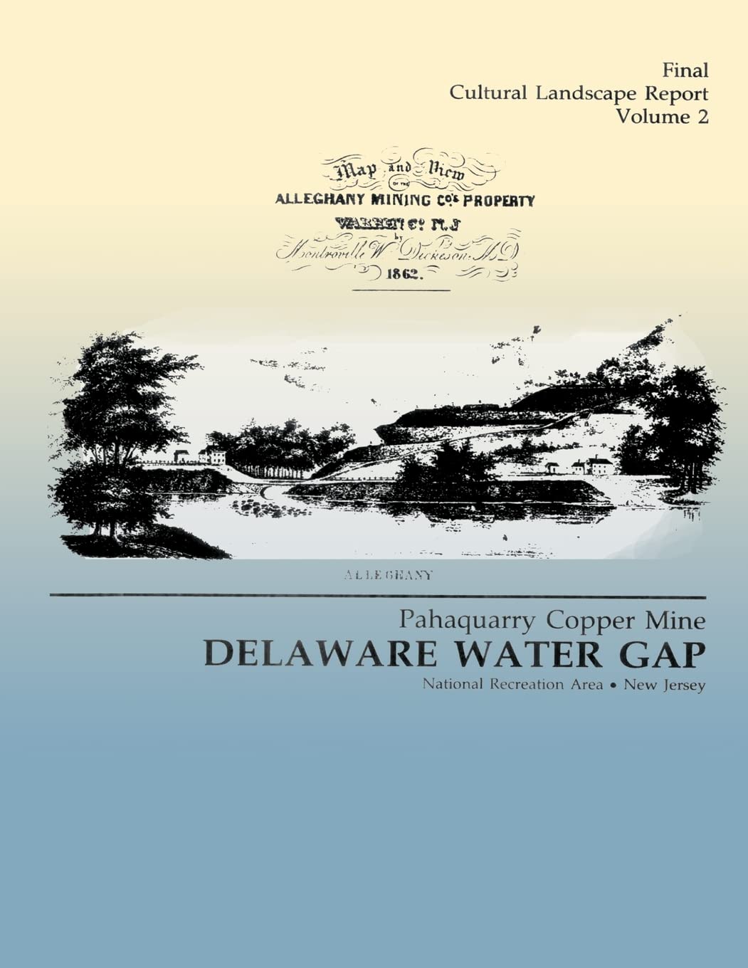 Delaware Water Gap: Pahaquarry Copper Mine- Final Cultural Landscape Report, Volume 2 Travel Guides