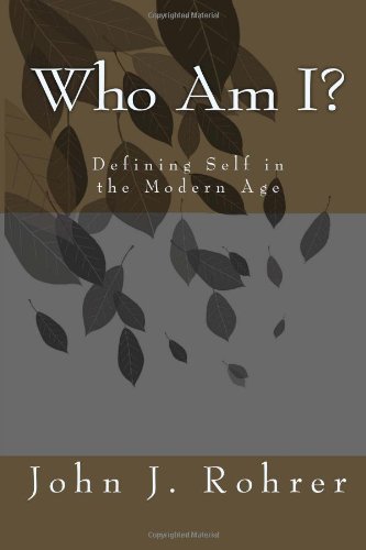 Who Am I?: Defining Self in the Modern Age Psychology