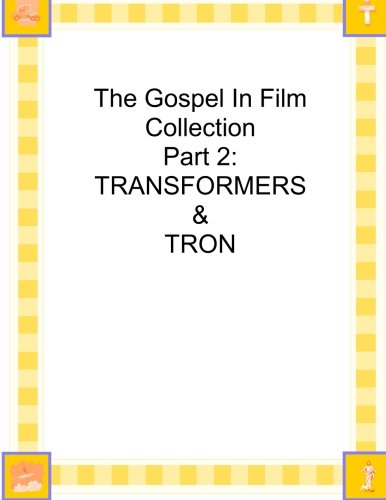 The Gospel In Film Collection Part 2: Transformers & Tron (Volume 2) Religion & Esotericism