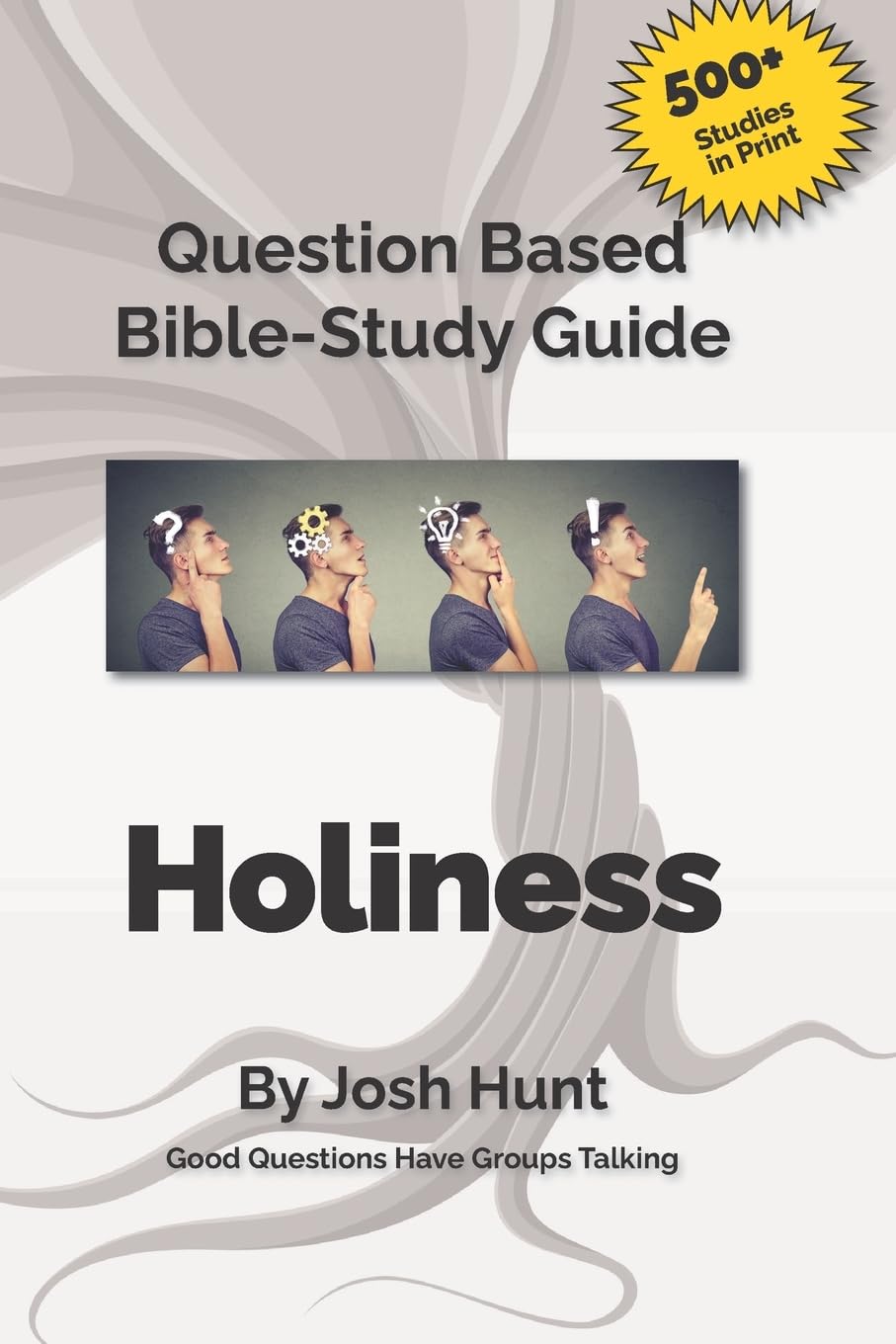 Good Questions Have Small Groups Talking -- Holiness: Holiness (Good Questions Have Groups Have Talking, Band 372) Religion & Esotericism
