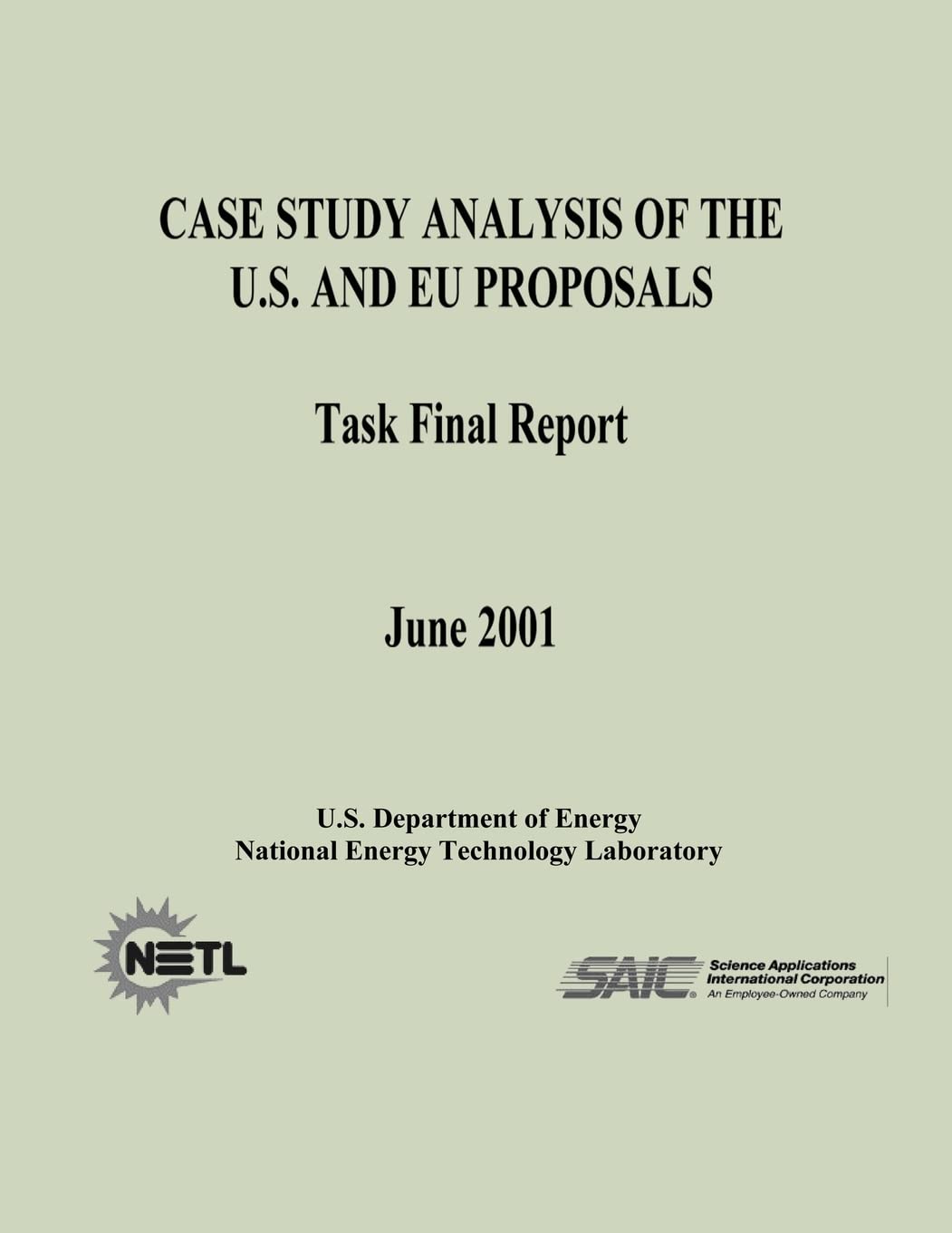 Case Study Analysis of the U. S. and EU Proposals (Task Final Report) Business & Technology