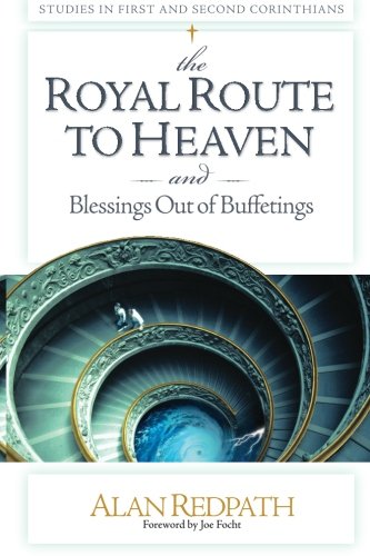 the ROYAL ROUTE TO HEAVEN & Blessings Out of Buffetings: Studies in First and Second Corinthians Religion & Esotericism