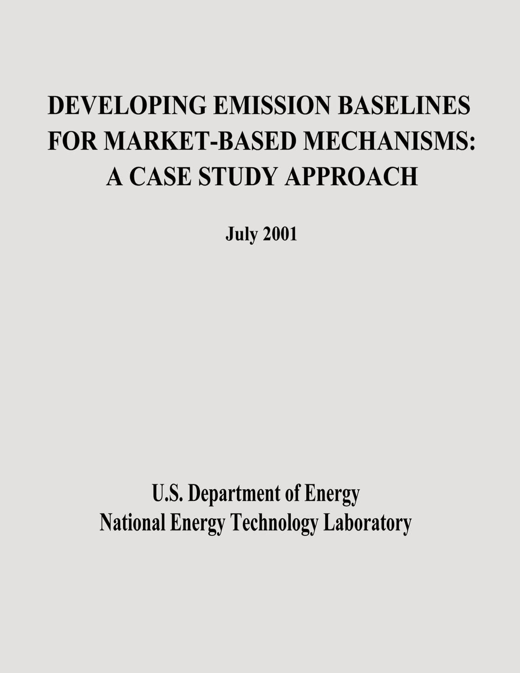 Developing Emission Baselines for Market-Based Mechanisms: A Case Study Approach Business & Technology